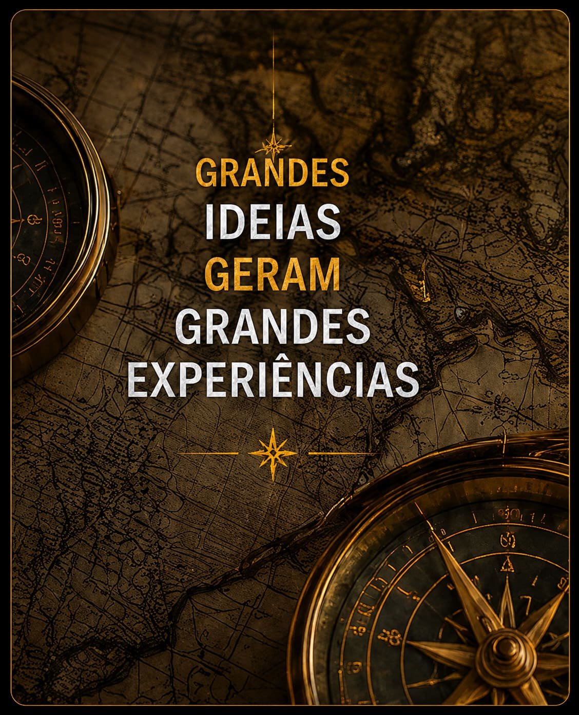 Grandes ideias geram grandes experiências